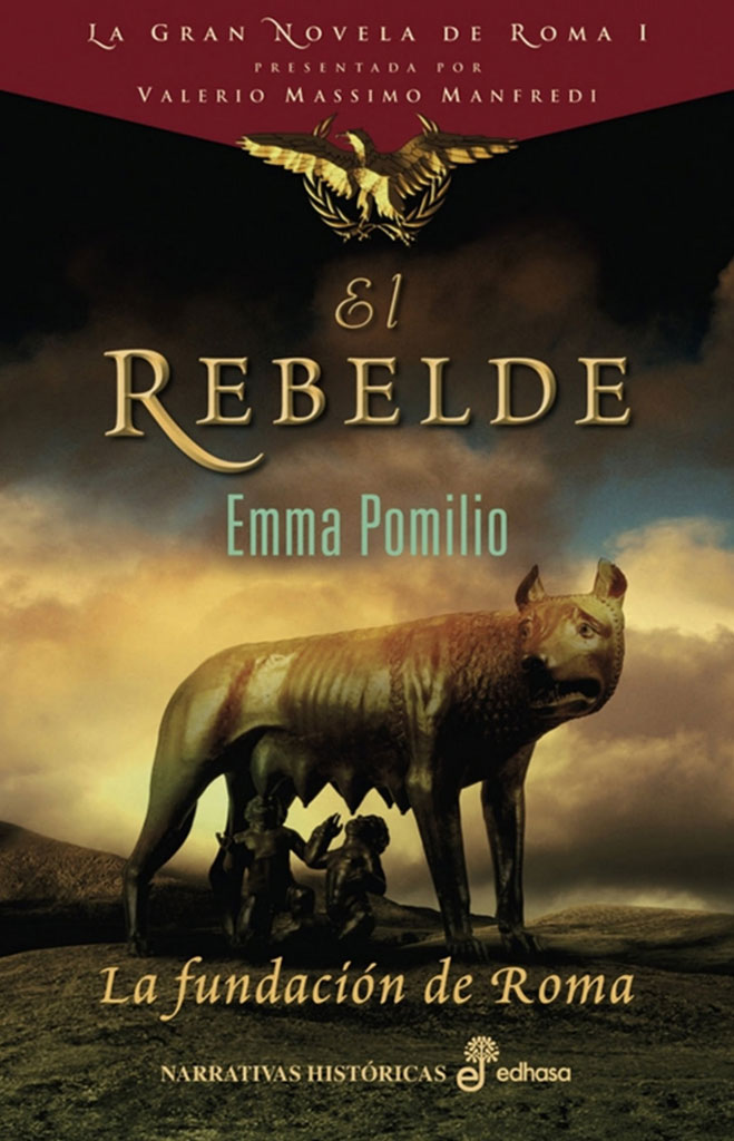 Diseño de la cubierta: El Rebelde - La fundación de Roma. Emma Pomilio | Mondadori